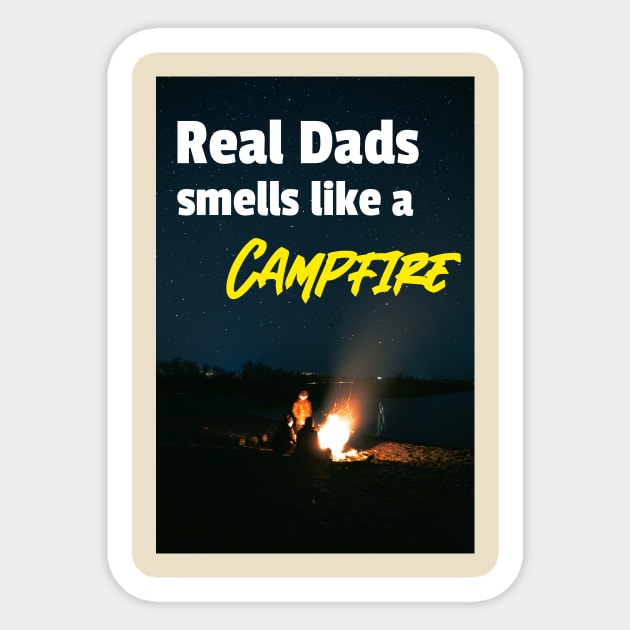 Real Dads smell like a campfire Sticker by DiMarksales